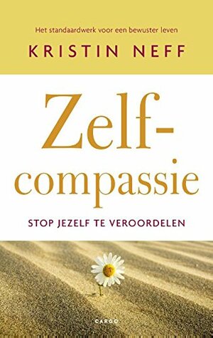 Zelf-compassie - Stop jezelf te veroordelen by Kristin Neff