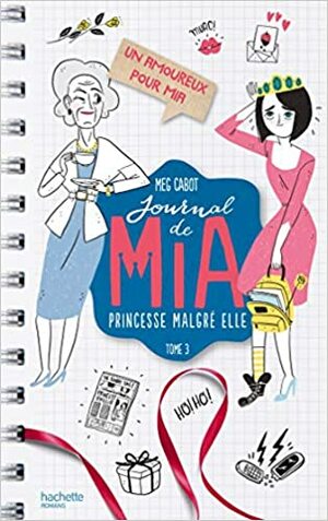 Journal de MIA - Tome 3 - Un Amoureux Pour MIA by Meg Cabot