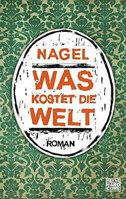 Was kostet die Welt by Thorsten Nagelschmidt