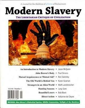 Modern Slavery: The Libertarian Critique of Civilization - #1 by Jason McQuinn