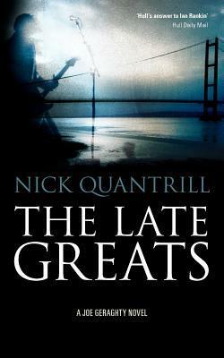 The Late Greats by Nick Quantrill