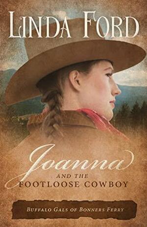 Joanna and the Footloose Cowboy by Linda Ford