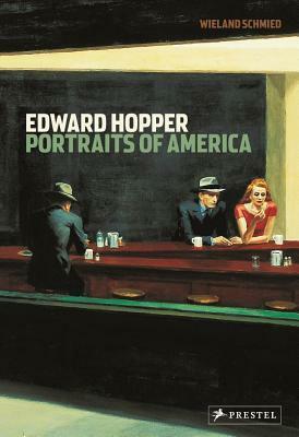Edward Hopper: Portraits of America by Wieland Schmied