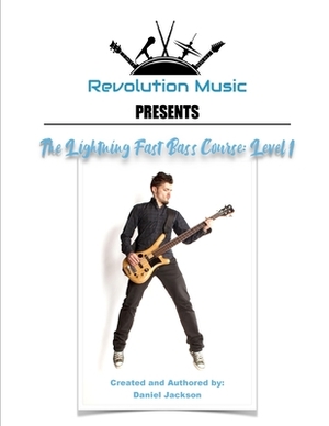 The Lightning Fast Bass Course: Level 1 by Daniel Jackson