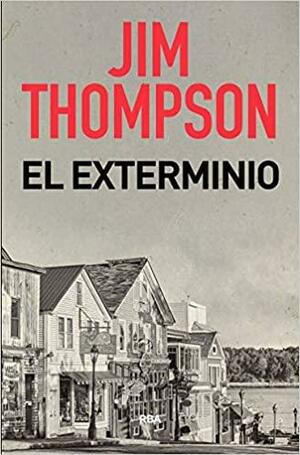 El exterminio by Jim Thompson