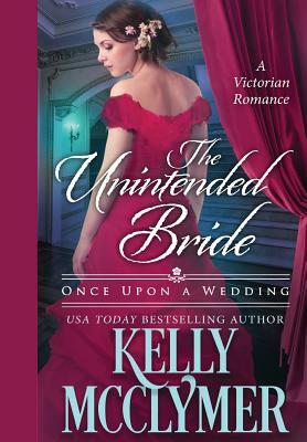 The Unintended Bride by Kelly McClymer