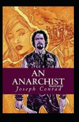 An Anarchist Illustrated by Joseph Conrad