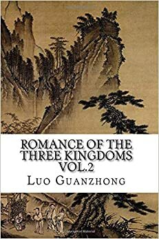 Romance of the Three Kingdoms, Vol.2 of 4 by Luo Guanzhong