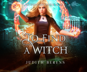 To Find a Witch by Judith Berens, Martha Carr