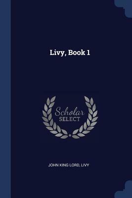 Livy, Book 1 by Livy, John King Lord