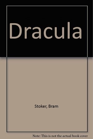 Dracula by Bram Stoker