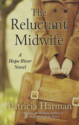 The Reluctant Midwife by Patricia Harman