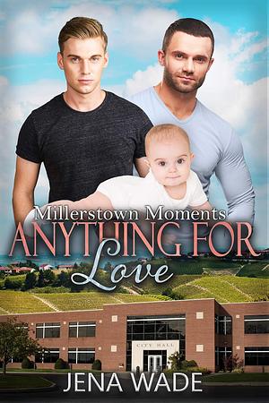 Anything for Love by Jena Wade