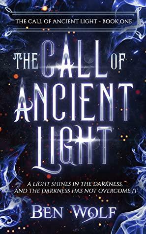 The Call of Ancient Light by Ben Wolf