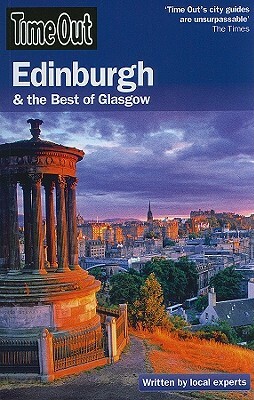 Time Out Edinburgh: And the Best of Glasgow by 