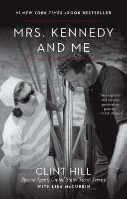 Mrs. Kennedy and Me by Clint Hill, Lisa McCubbin