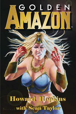 Golden Amazon by Howard Hopkins, Sean Taylor