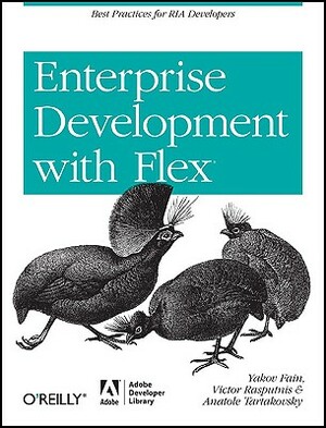 Enterprise Development with Flex by Victor Rasputnis, Yakov Fain, Anatole Tartakovsky