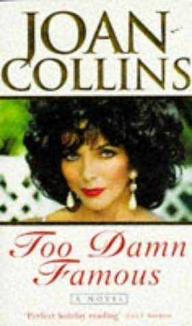 Too Damn Famous by Joan Collins