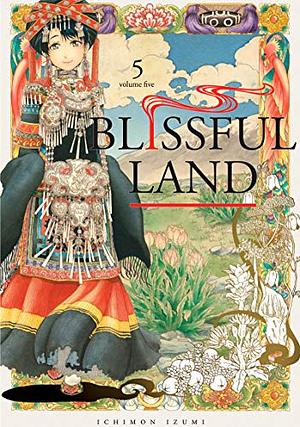 Blissful Land Tome 5 by 泉一聞, Ichimon Izumi