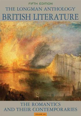 The Longman Anthology of British Literature, Volume 2a: The Romantics and Their Contemporaries Plus New Myliteraturelab -- Access Card Package by David Damrosch, Susan J. Wolfson, Peter J. Manning, Kevin J.H. Dettmar