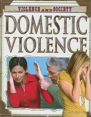 Domestic Violence by Holly Cefrey