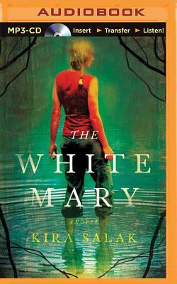 The White Mary by Kira Salak