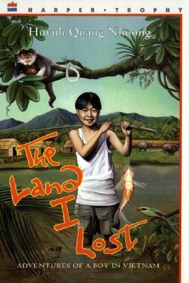 The Land I Lost: Adventures of a Boy in Vietnam by Huynh Quang Nhuong