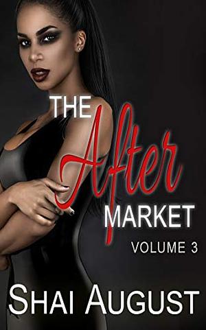 The After Market, Volume 3 by Shai August