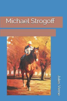 Michael Strogoff by Jules Verne