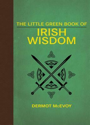 The Little Green Book of Irish Wisdom by 