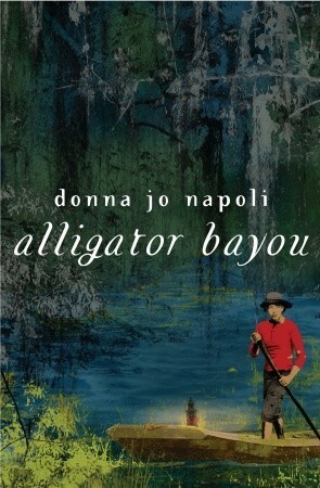 Alligator Bayou by Donna Jo Napoli