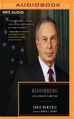 Bloomberg: A Billionaire's Ambition by Chris McNickle