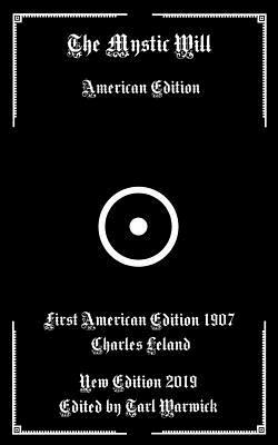 The Mystic Will: American Edition by Charles Leland