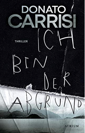 Ich bin der Abgrund by Donato Carrisi