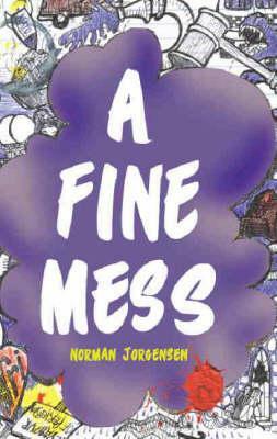 A Fine Mess by Norman Jorgensen