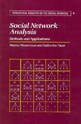 Social Network Analysis: Methods and Applications by Katherine Faust, Stanley Wasserman, Dawn Iacobucci
