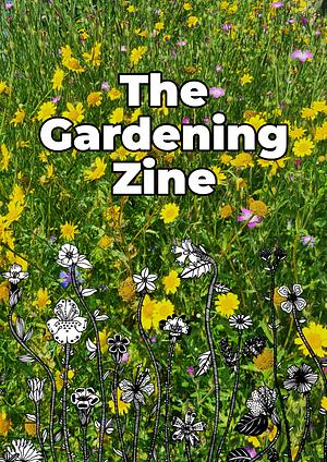 The Gardening Zine by Coin-Operated Press