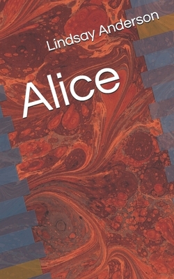 Alice by Lindsay Anderson