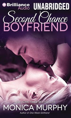 Second Chance Boyfriend by Monica Murphy