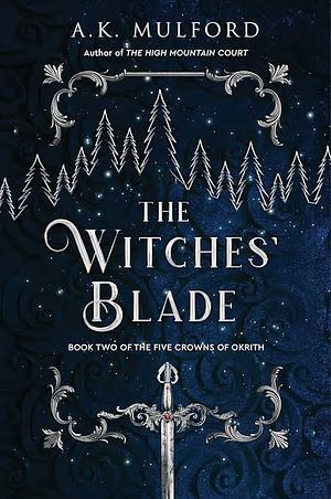 The Witches’ Blade by A. K. Mulford