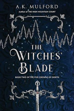 The Witches’ Blade by A.K. Mulford