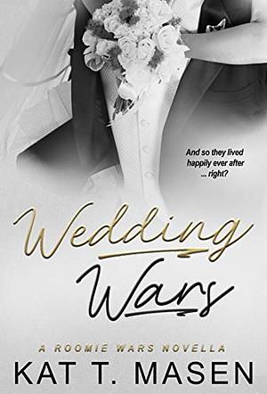 Wedding Wars by Kat T. Masen