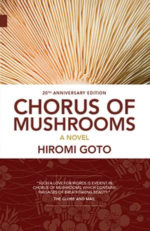 Chorus of Mushrooms by Hiromi Goto