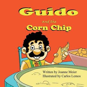 Guido and the Corn Chip by Joanne Meier