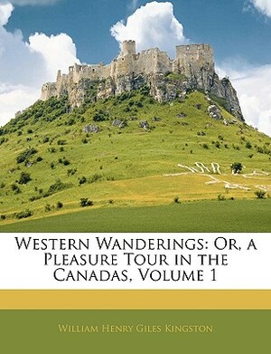 The Wanderers by William Henry Giles Kingston