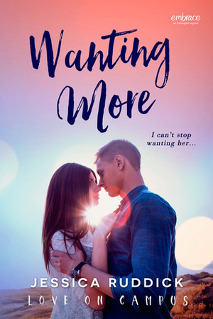 Wanting More by Jessica Ruddick