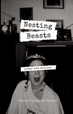 Nesting Beasts by Naiche Lizzette Parker