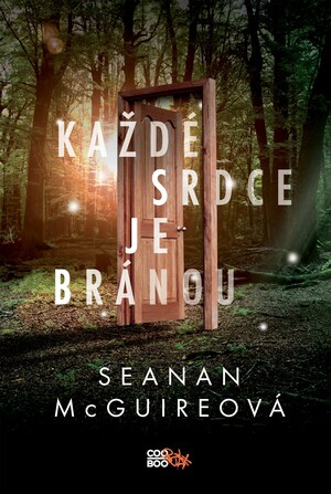 Každé srdce je bránou by Seanan McGuire
