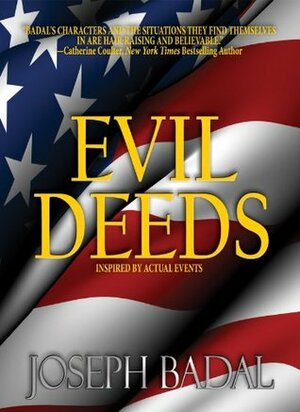 Evil Deeds by Joseph Badal